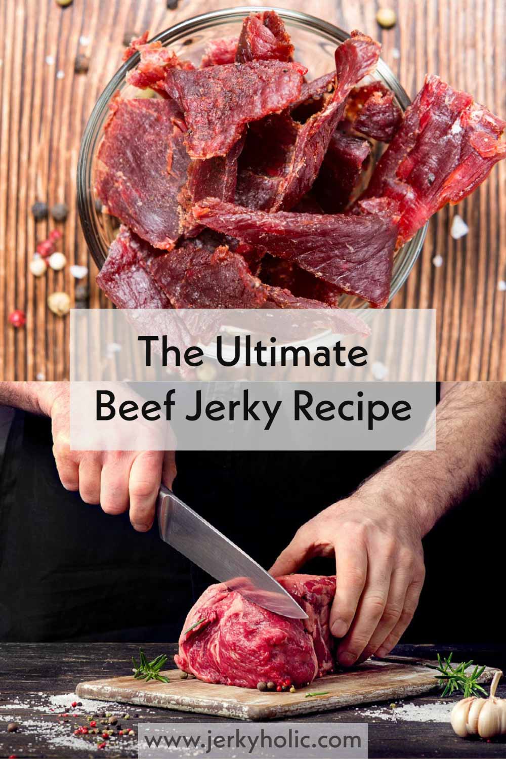 The Ultimate Beef Jerky Recipe