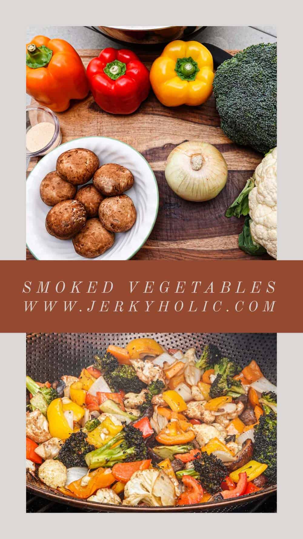 Crunchy Smoked Vegetables